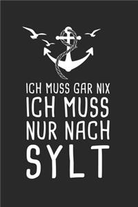 Ich Muss Gar Nix Ich Muss Nur Nach Sylt