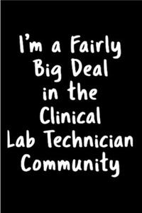 I'm a fairly big deal in the clinical lab technician community