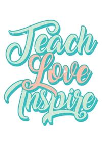 Teach Love Inspire