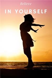 Believe in Yourself