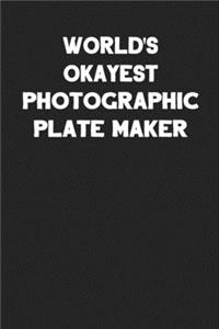 World's Okayest Photographic Plate Maker