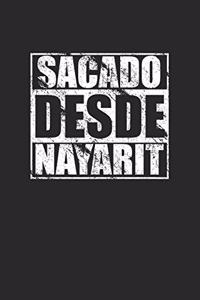 Sacado Desde Nayarit 120 Page Notebook Lined Journal for Mexican Pride