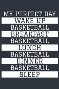 Basketball Notebook 'My Perfect Day' - Funny Basketball Player Gift - Basketball Journal - Basketball Diary