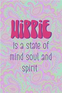 Hippie Is A State Of Mind Soul And Spirit