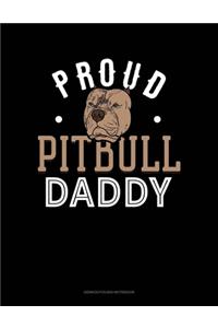 Proud Pitbull Daddy