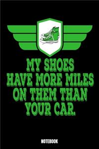 My Shoes Have More Miles On Them Than Your Car