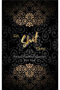 GET SHIT DONE Pocket Planner Organizer Five Year
