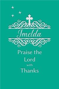 Imelda Praise the Lord with Thanks