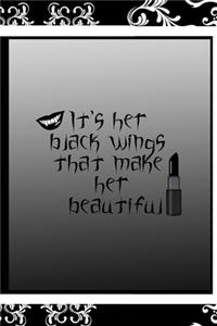 It's Her Black Wings That Make Her Beautiful