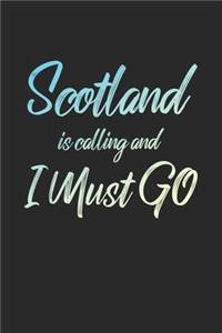 Scotland Is Calling And I Must Go