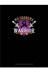 My Grandma Is A Warrior Alzheimer's Awareness