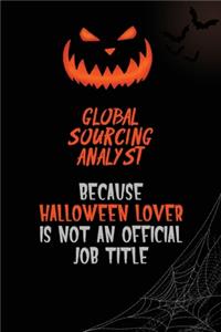 Global Sourcing Analyst Because Halloween Lover Is Not An Official Job Title
