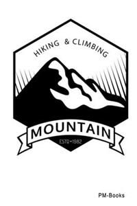 Hiking & Climbing Mountain Estd 1982