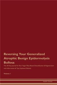 Reversing Your Generalized Atrophic Benign Epidermolysis Bullosa