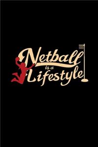 Netball is a lifestyle