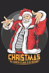 Christmas Dj Santa Claus and Dj Beard: Christmas lined journal for men and women gift which is 6x9 with 120 pages.