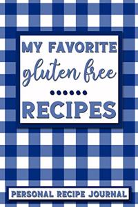 My Favorite Gluten Free Recipes