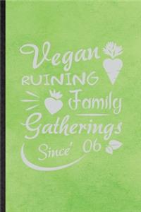 Vegan Ruining Family Gatherings Since 06
