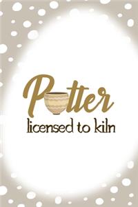 Potter Licensed To Kiln