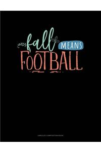 Fall Means Football