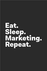 Eat Sleep Marketing Repeat