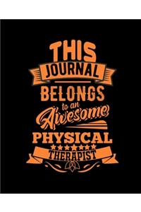 This Journal Belongs to an Awesome Physical Therapist