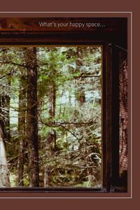 What's your happy space...