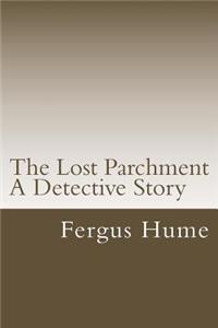 The Lost Parchment A Detective Story