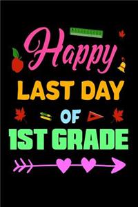 Happy Last Day Of 1st Grade