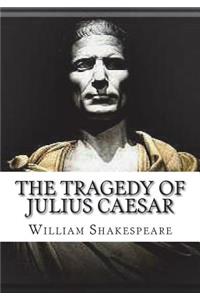 The Tragedy of Julius Caesar