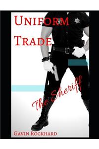 Uniform Trade: The Sheriff