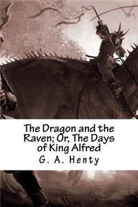 The Dragon and the Raven; Or, the Days of King Alfred