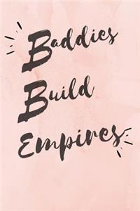 Baddies Build Empires