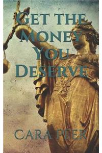 Get the Money You Deserve
