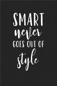 Smart Never Goes Out of Style