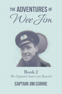 Adventures of Wee Jim: Book 2 the Captain's Heart Was Roasted