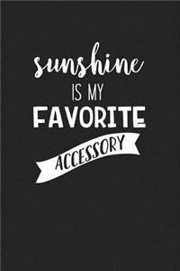 Sunshine Is My Favorite Accessory