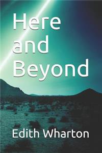 Here and Beyond