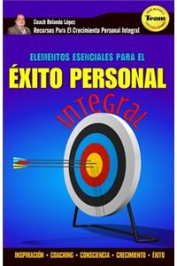 Elementos Esenciales Para El Éxito Personal Integral