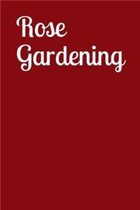 Rose Gardening