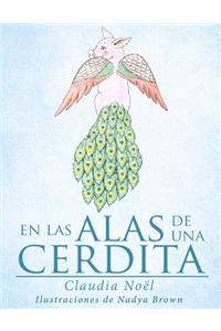 En Las Alas de Una Cerdita