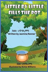 Little by Little Fills the Pot (Amharic Version)