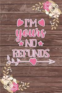 I'm Yours No Refunds