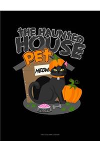 The Haunted House Pet (Cat)