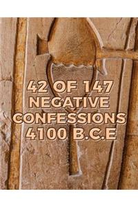 42 of 147 Negative Confessions 4100 B.C.E