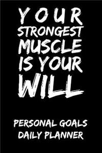 Your Strongest Muscle Is Your Will