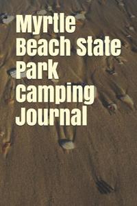 Myrtle Beach State Park Camping Journal