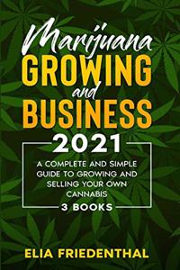 Marijuana GROWING AND BUSINESS 2021