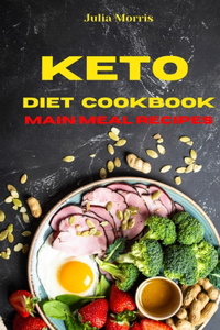 Keto Diet Cookbook Main Meal Recipes