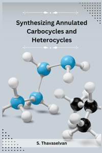 Synthesizing Annulated Carbocycles and Heterocycles